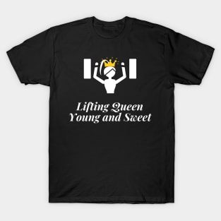 Lifting Queen, Young And Sweet T-Shirt